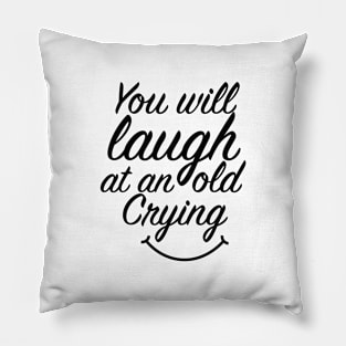 You will laugh at an old crying T-Shirt Pillow