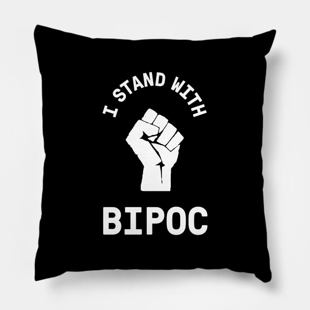 I Stand With BIPOC Black Indigenous and People of Color Pillow by codeclothes