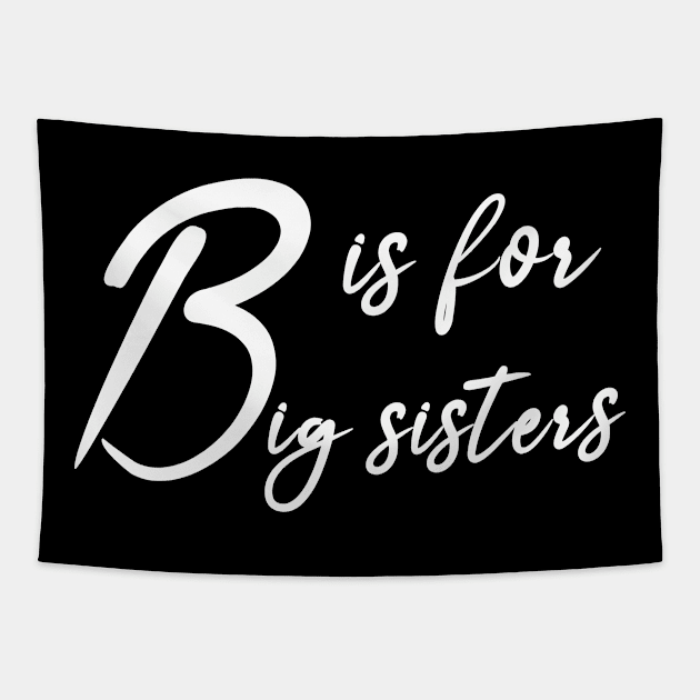 B is for bigsiters Tapestry by torifd1rosie