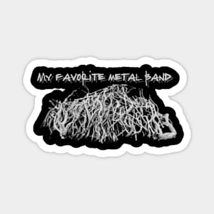 My Favorite Metal Band Magnet