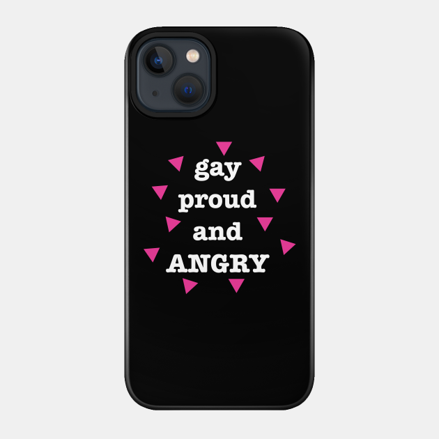ANGRY - Gay Rights - Phone Case