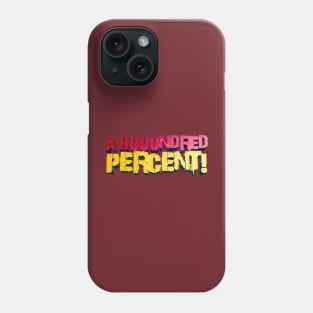 A Huuundred Percent - YMH Bert Kreischer Quote Phone Case