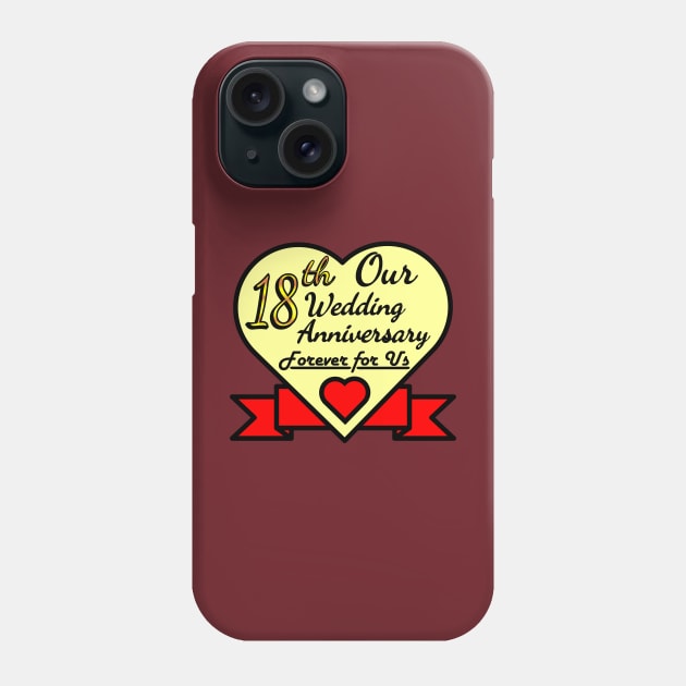 Our 18th Wedding anniversary Phone Case by POD_CHOIRUL