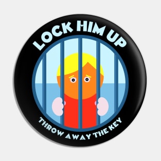 LOCK HIM UP - Throw Away The Key Pin