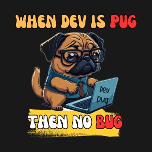 Pug dev T-Shirt