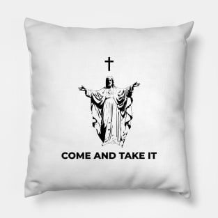 COME AND TAKE IT Pillow