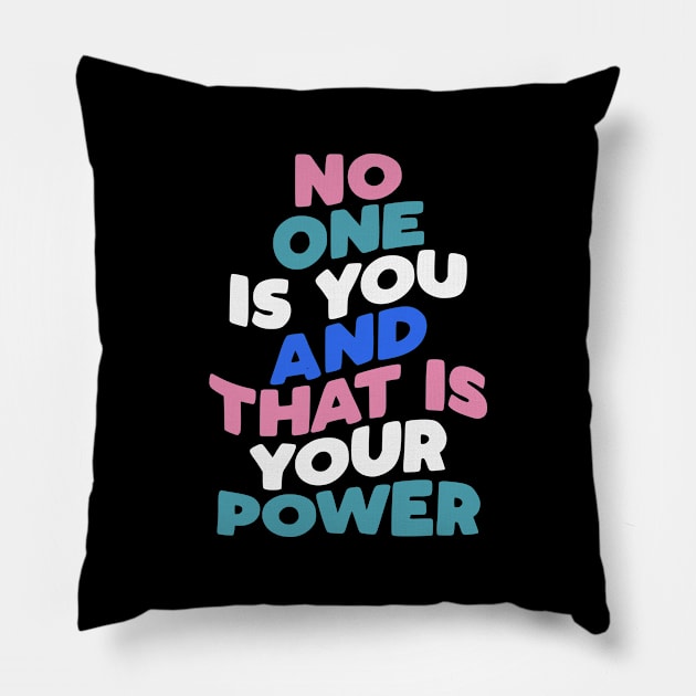 No One is You and That is Your Power in black pink blue and white Pillow by MotivatedType