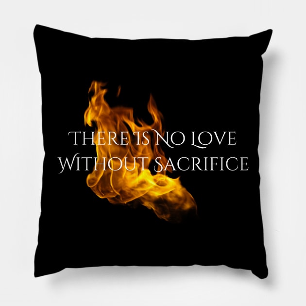 "Love & Sacrifice" --Series Quote (White Text), Fire & Brimstone Scrolls Pillow by Nikole Knight