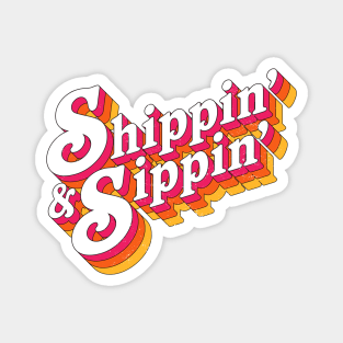 Shippin' & Sippin' - Funny Retro Girls Cruise Design Magnet