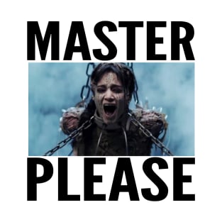 MASTER PLEASE T-Shirt