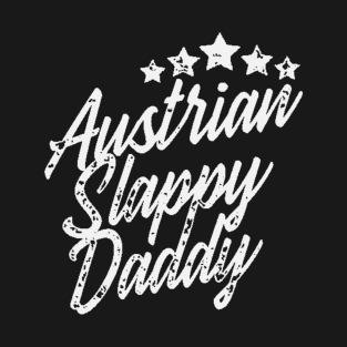 Austrian Slappy Daddy T-Shirt