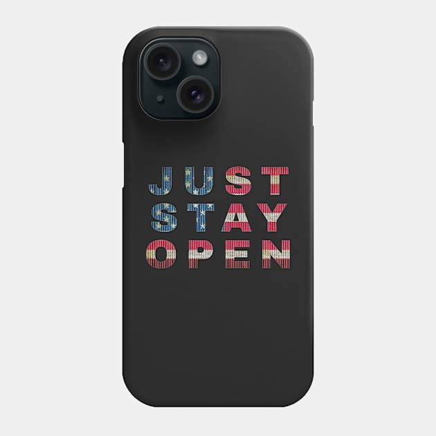 Just Stay Open Vintage American Flag Typography Phone Case by BubbleMench