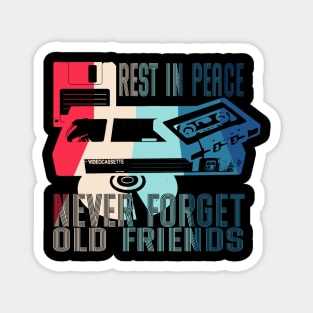 Never Forget Old Friends - Rest in Peace CD, VHS, DISK and CASSETTE, Vintage, Retro oldies design, old school Magnet