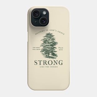 Strong Like The Cedars Phone Case