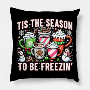 Tis The Season To Be Freezin Pillow