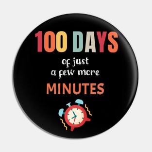 100 Days of School - Just a few more minutes Pin