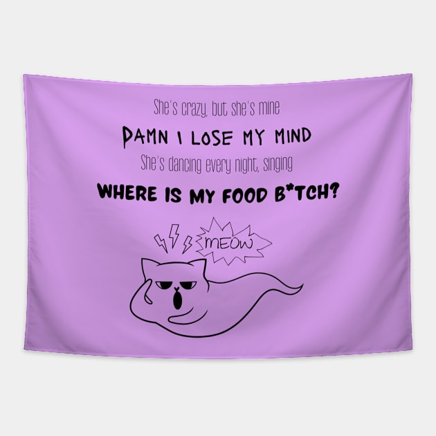 She's dancing every night, singing WHERE IS MY FOOD B*itch? Tapestry by elumirel