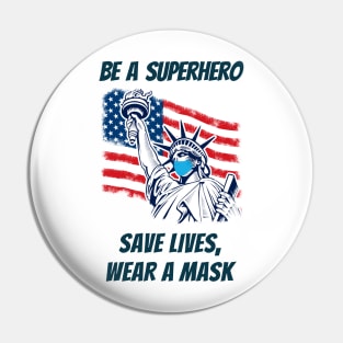 Save Lives - Wear A Mask - American Superhero Pin