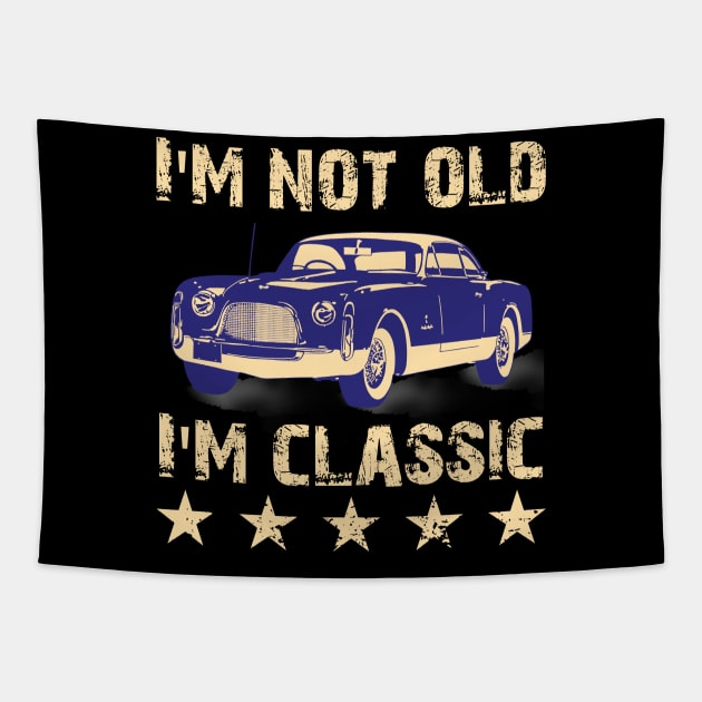 im not old im classic Tapestry by Nolinomeg