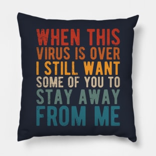 I Got Vaccinated But I Still Want Some Of You To Stay Away From Me Pillow