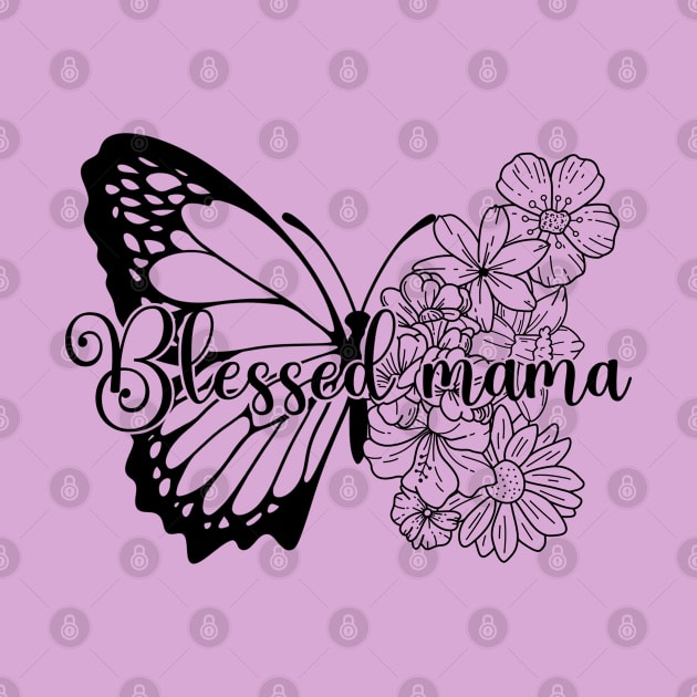 Blessed Mama Floral Butterfly Retro Vintage Mother's Day by JDVNart