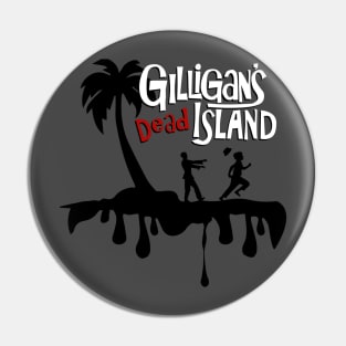 Gilligan's Dead Island Pin