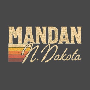 Mandan North Dakota T-Shirt