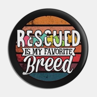 Rescued is my favorite breed Pin