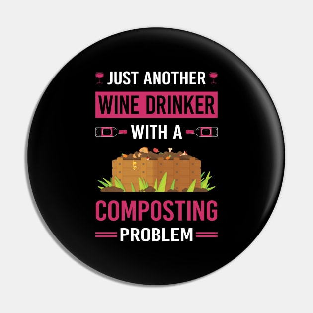 Wine Drinker Composting Compost Composter Pin by Good Day