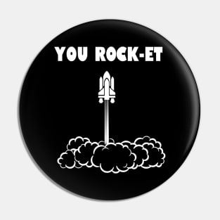 You rock-et! Pin