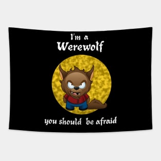 I'm A Werewolf. You Should Be Afraid Tapestry