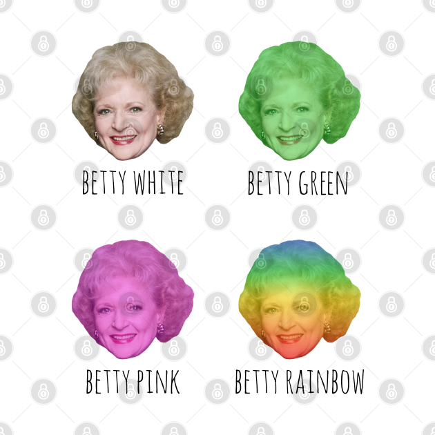 Disover Betty White. Betty Pink. Betty Rainbow! - Betty White - T-Shirt