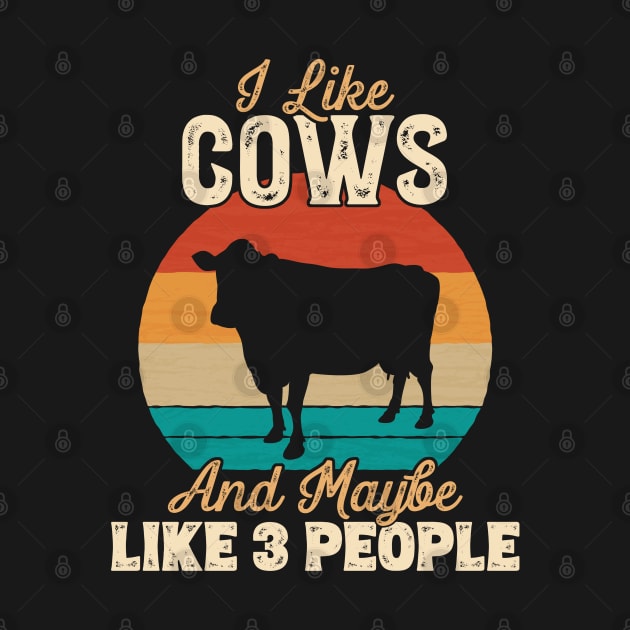 I Like Cows and Maybe Like 3 People - Gifts for Farmers design by theodoros20