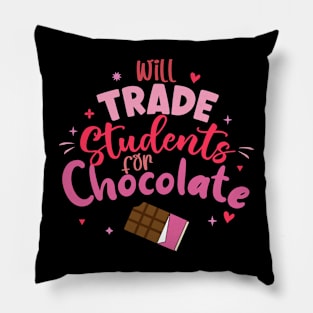 Valentine Teacher Funny Will Trade Students For Chocolate Pillow