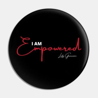 I am empowered Pin