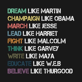 Dream Like Martin Black History Month BLM Lives Matter T-Shirt