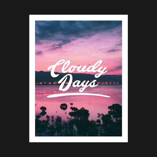 Cloudy Days Poster #1 by CloudyDays