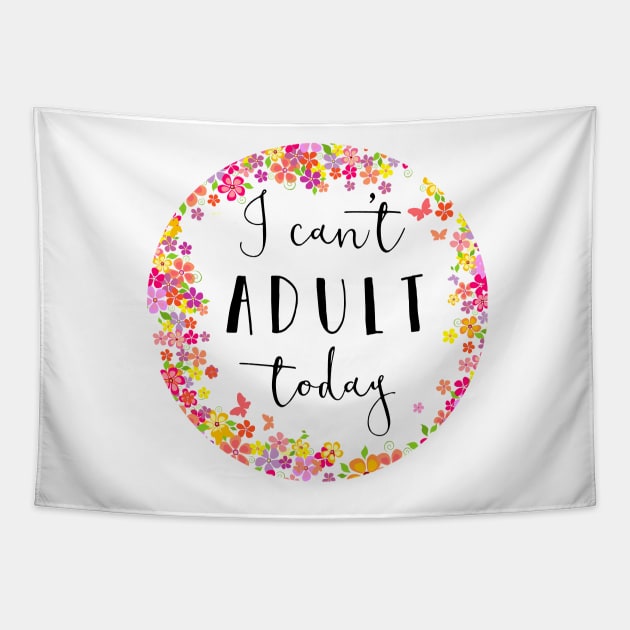 I can't adult today Tapestry by liilliith