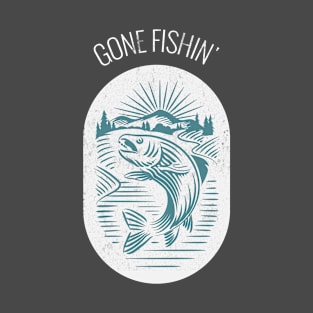 Gone Fishin' T-Shirt