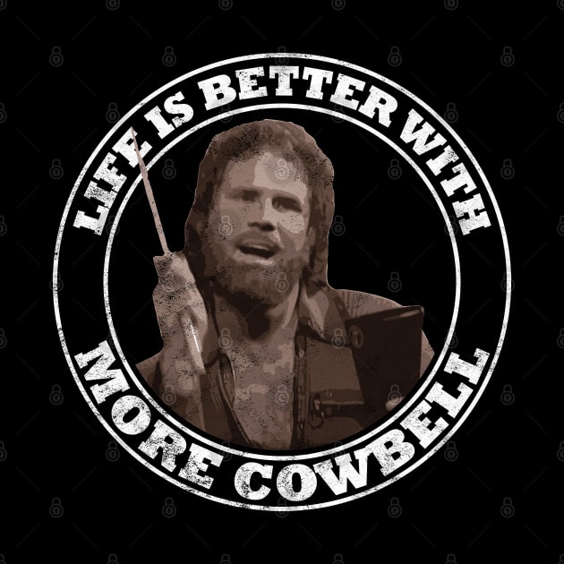 SNL: Life Is Better With More Cowbell Vintage (Light Print) by albinochicken