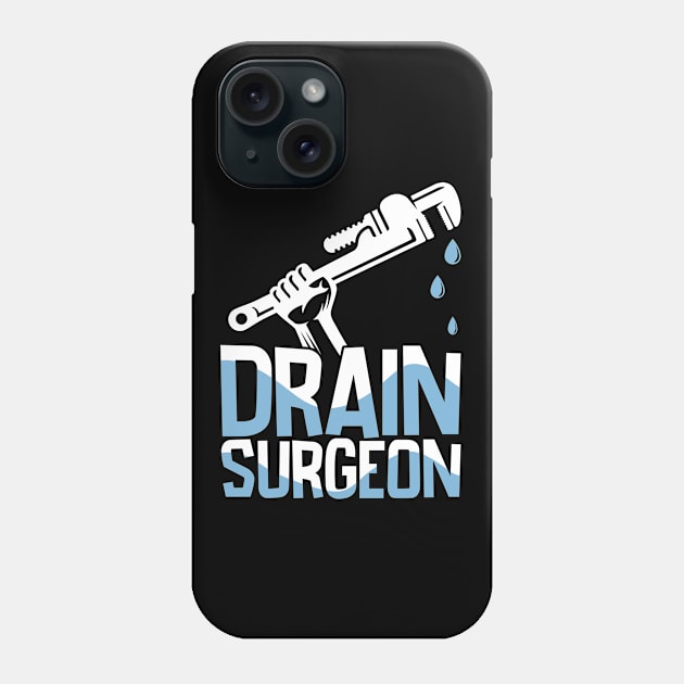 Plumber - Drain Surgeon Phone Case by Kudostees