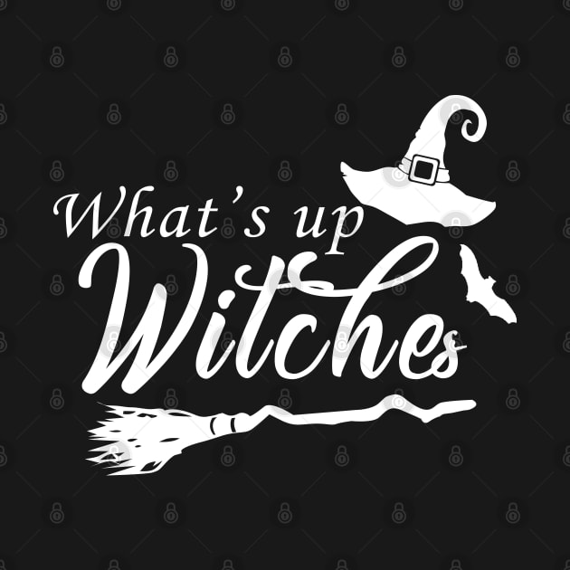 What's Up Witches Halloween Party Night Out T-shirt by JDaneStore