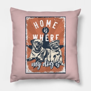 Home where my design is Pillow