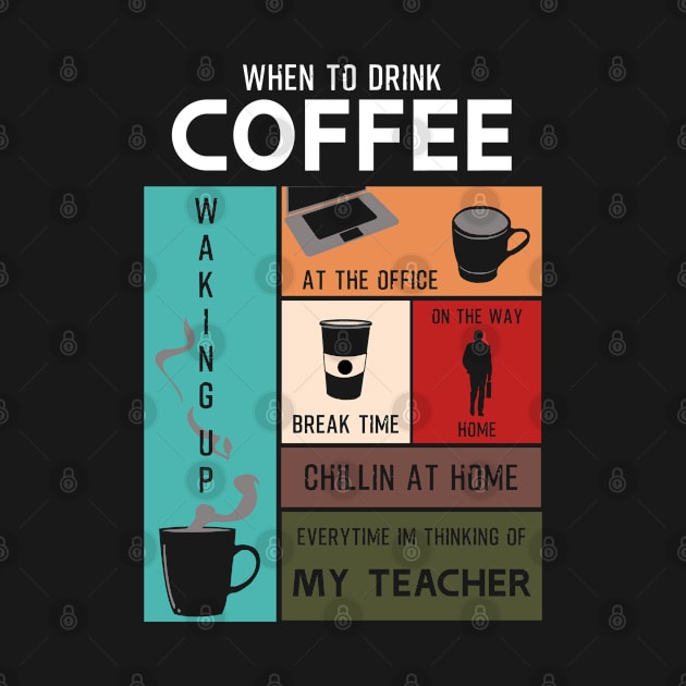 Drink Coffee Everytime im thinking of teacher by HCreatives