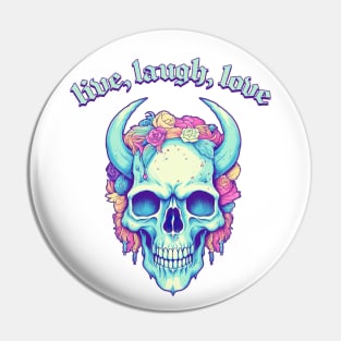 Live, Laugh, Love - Horned Skull Design Pin