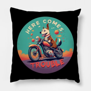 Here Comes Trouble Pillow