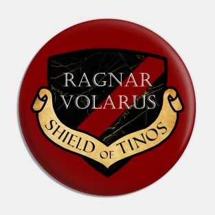 Ragnar Volarus: Shield of Tinos Pin