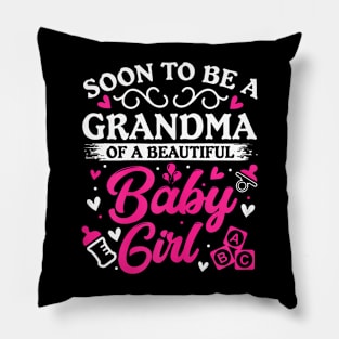 Soon to Be a Grandma of a Beautiful Baby Girl Baby Shower Pillow