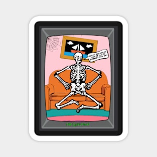 Funny Halloween Skeleton Quote Magnet