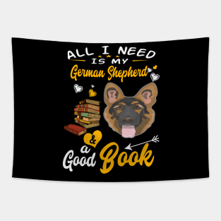 All I Need Is My German Shepherd And A Good Book Tapestry